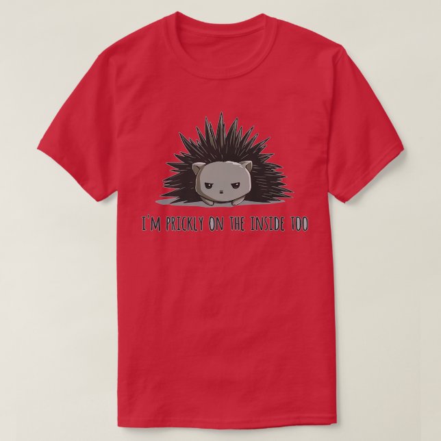 T-shirt Je suis flippé à l'intérieur d'un hérisson trop dr (Design devant)