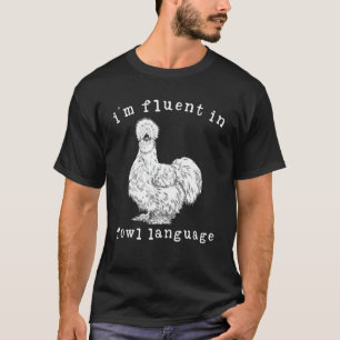 T-shirt Je suis fluente en langage aviaire drôle de poulet