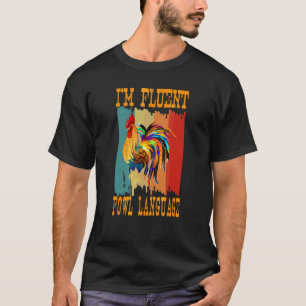 T-shirt Je suis fluide en langage aviaire Coq de paysan ré