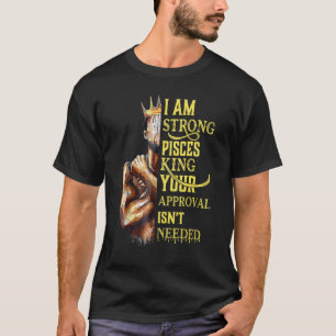 T-shirt Je Suis Forte Pisces King Dans L'Horoscope Zodiaqu