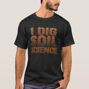 T-SHIRT JE SUIS FOU DE SCIENCE DU SOL NERD SCIENTIFIQUES D