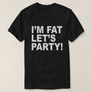 T-SHIRT JE SUIS GRAND, FÊTONS-NOUS ! HUMOUR GROS