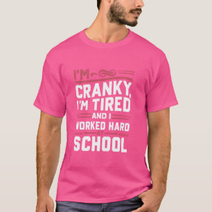 T-shirt Je suis grognon je suis fatigué j'ai travaillé dur