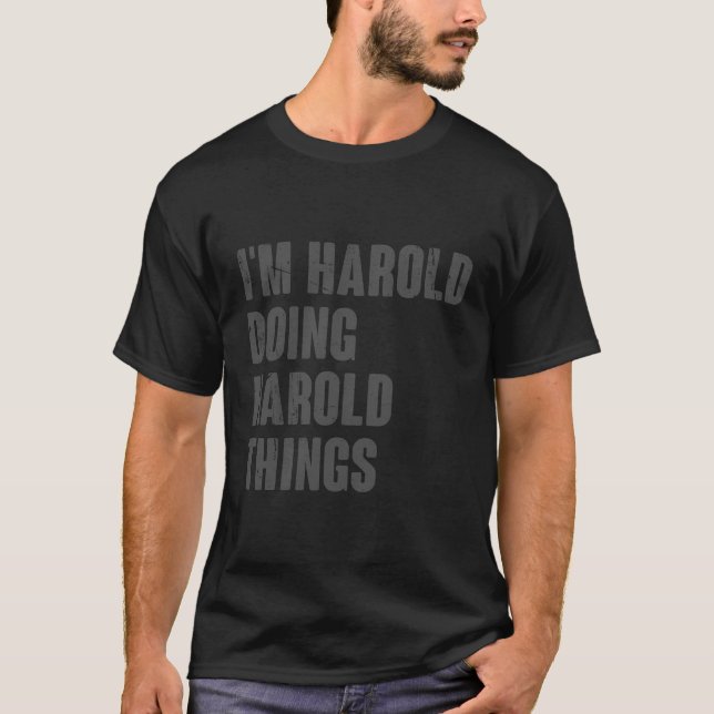 T-shirt Je Suis Harold Faire Harold Things - Drôle Drôle C (Devant)