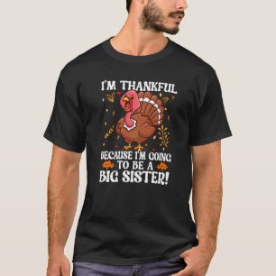 T-shirt Je suis heureux parce que je vais être une grande 