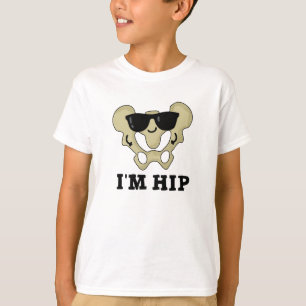 T-shirt Je suis Hip Funny Hipbone Anatomy Pun