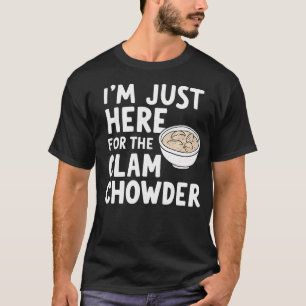 T-shirt JE Suis ICI Juste Pour La Soupe De Palourdes Meme
