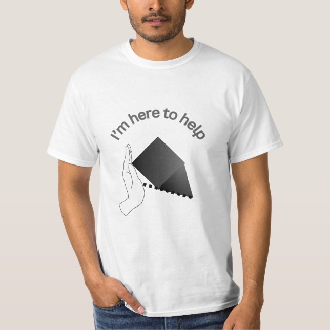 T-shirt Je suis ici pour aider (Devant)