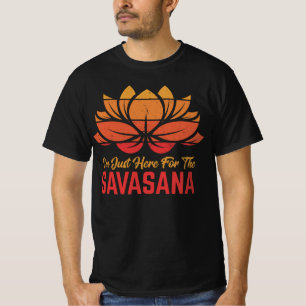 T-shirt Je suis ici pour la méditation Savasana Funny Yog