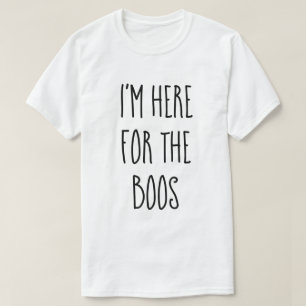 T-shirt "Je suis ici pour les Boos" Drôle Halloween