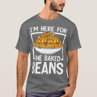 T-shirt Je Suis Ici Pour Les Haricots Pains