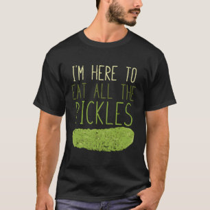T-shirt Je Suis Ici Pour Manger Tous Les Pochettes Pour Le