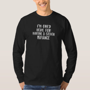 T-shirt Je Suis Ici Pour Martine Steven 90jours Fiance 90