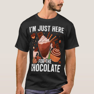 T-shirt JE SUIS ICI SEULEMENT POUR LE CHOCOLAT Amoureux du
