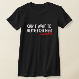 T-shirt Je suis impatient de voter pour elle Kamala Harris