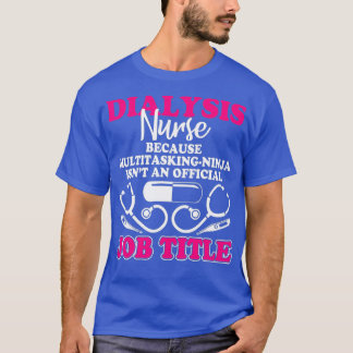 T-shirt Je Suis Infirmière Dialyse T Chemise Titre Du Trav