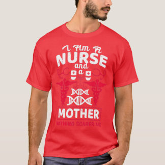 T-shirt Je suis infirmière et mère rien ne me fait peur
