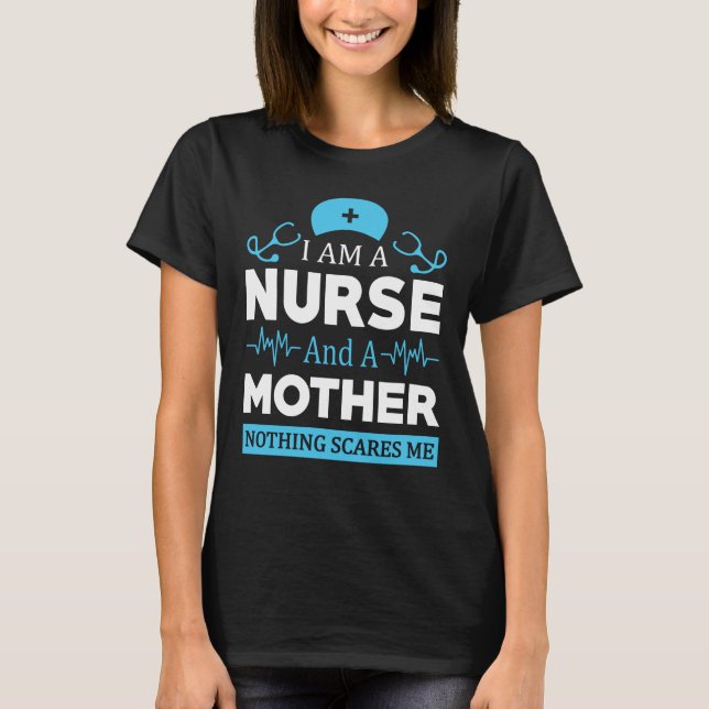 T-shirt je suis infirmière et une mère rien ne me fait peu (Devant)