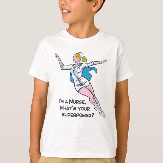 T-shirt Je suis infirmière, quelle est votre super-puissan (Devant)