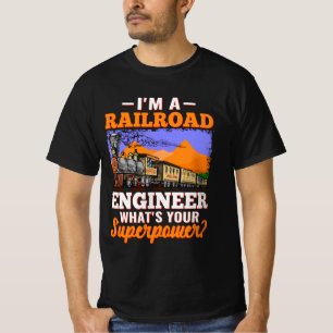 T-shirt Je suis ingénieur ferroviaire Quelle est votre su