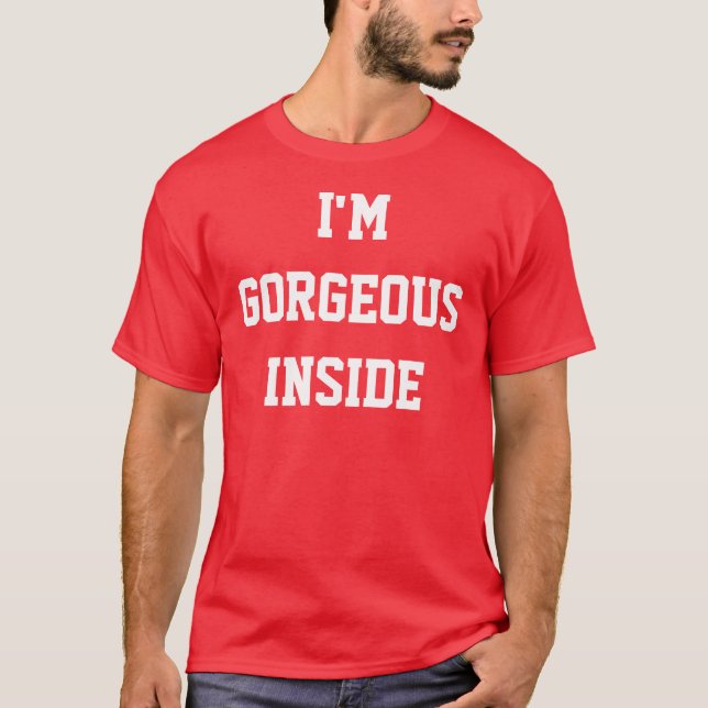 T-shirt Je suis intérieur magnifique (Devant)