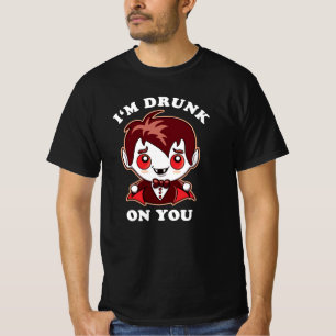 T-shirt Je suis ivre de toi   Déclaration d'amour Vampire 