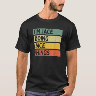 T-shirt Je suis Jace Doing Jace Things Drôle Quot Personna