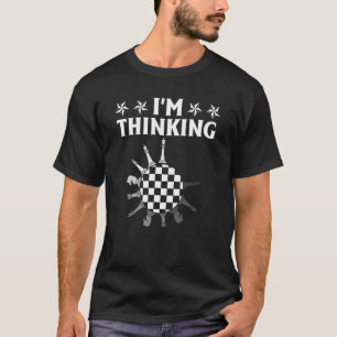 T-shirt Je suis joueur d'échecs qui pense la Nuit Échiquie