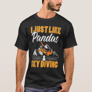 T-shirt Je Suis Juste Comme Les Pandas Et Le Parachutisme 