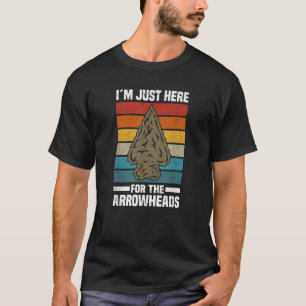T-shirt Je suis juste ici pour Arrowhead Hunti