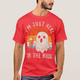 T-shirt Je suis juste ici pour Boos Shirt Funny Cadeau Hal