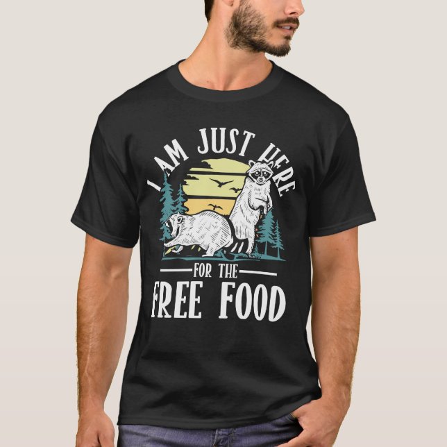 T-shirt Je suis juste ici pour la nourriture gratuite - Cu (Devant)