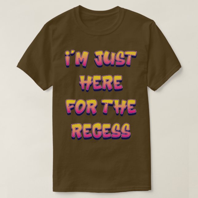 T-shirt Je Suis Juste Ici Pour La Récession Drôle De Retou (Design devant)