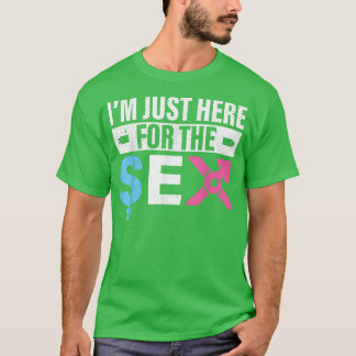 T-shirt Je suis juste ici pour la révélation de genre Se