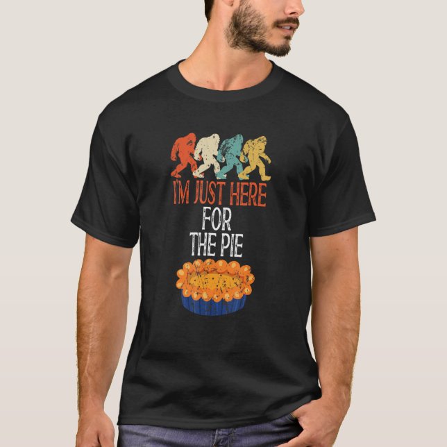 T-shirt Je suis juste ici pour la tarte Thanksgiving Joke  (Devant)