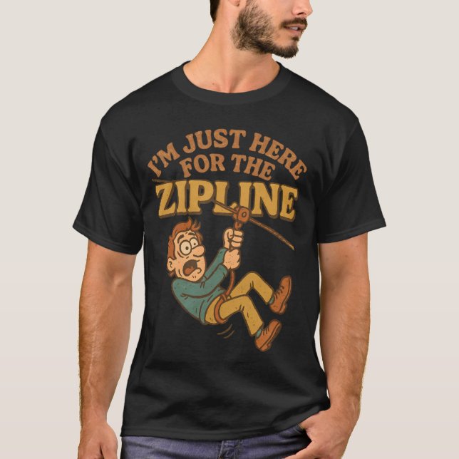 T-shirt Je suis juste ici pour la tyrolienne (Devant)