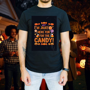 T-shirt Je suis juste ici pour le bonbon !   Cool Hallowee