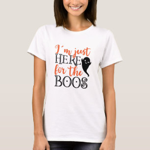 T-shirt Je suis juste ici pour le Boos Halloween Funny