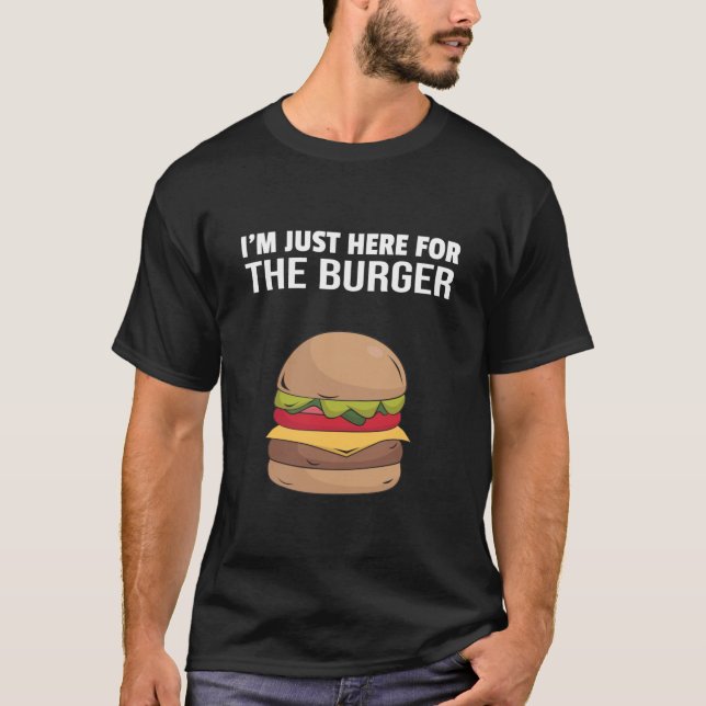 T-shirt  je suis juste ici pour le burger (Devant)