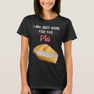 T-shirt Je suis juste ici pour le cadeau drôle de