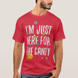 T-shirt Je suis juste ici pour le Candy Trick Treat Hallow
