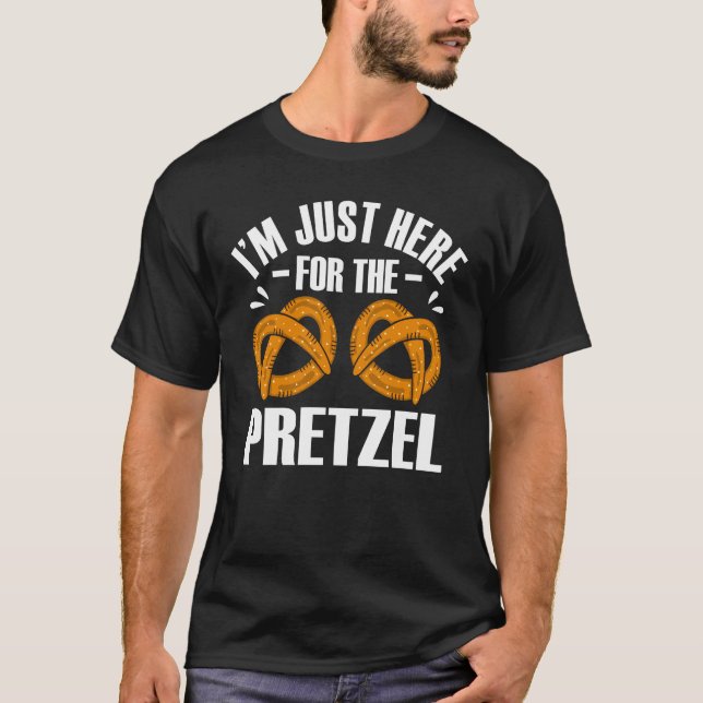 T-shirt Je suis juste ici pour le Pretzel Funny Prezel Fun (Devant)