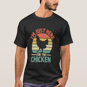 T-shirt Je suis juste ici pour l'élevage de poulet il