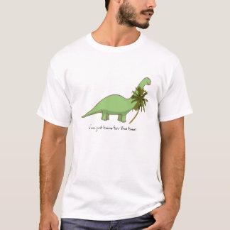 T-shirt Je suis juste ici pour les arbres