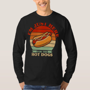 T-shirt Je suis juste ici pour les Chiens Chauds Foodie We