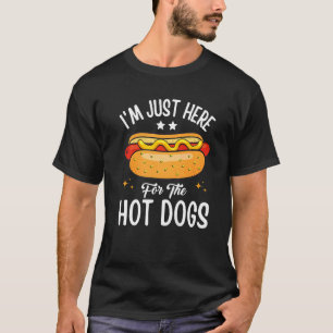 T-shirt Je suis juste ici pour les Chiens Chauds Foodie We