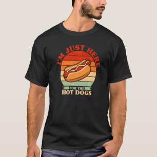 T-shirt Je suis juste ici pour les Chiens Chauds Foodie We