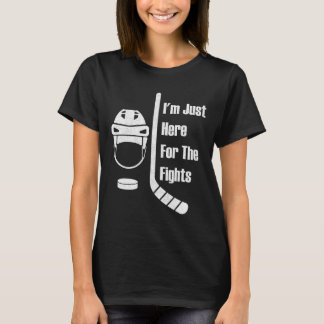 T-shirt Je suis juste ici pour les combats drôle de hockey