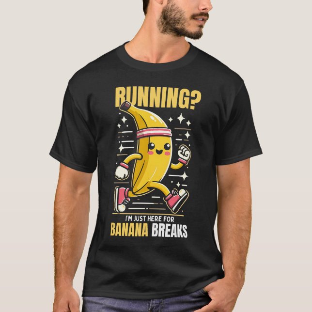 T-shirt je suis juste ici pour les pauses bananes drôle (Devant)