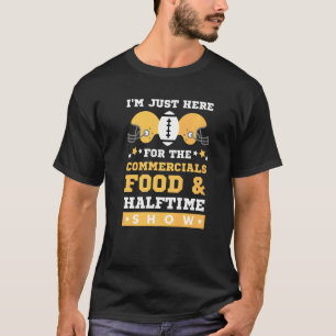 T-shirt Je suis juste ici pour les publicités alimentaires